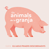ANIMALS DE LA GRANJA, ELS (ELS MEUS PRIMERS DESCOBRIMENTS)