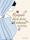 PEQUEÑO DIARIO DE MI EMBARAZO, EL