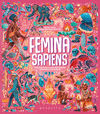 FEMINA SAPIENS:UNA HISTORIA DE LA EVOLUCION HUMANA ENFOCADA EN LAS MUJERES
