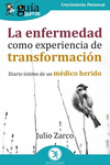 ENFERMEDAD COMO EXPERIENCIA DE TRANSFORMACION, LA (GUIA BURROS)