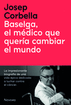 BASELGA, EL MÉDICO QUE QUERÍA CAMBIAR EL MUNDO