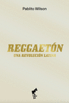 REGGAETON (UNA REVOLUCION LATINA)