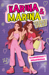 GLAMUROSAS Y DESASTROSAS (KARINA & MARINA SECRET STARS Nº 5)