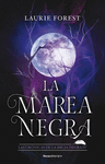 MAREA NEGRA, LA (LAS CRÓNICAS DE LA BRUJA NEGRA IV)
