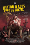 ¡MATAD A ESOS P#TOS NAZIS