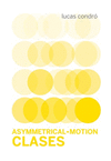 ASYMMETRICAL-MOTION / CLASES