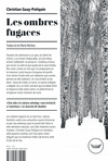 OMBRES FUGACES, LES