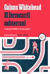FERROCARRIL SUBTERRANI, EL