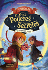 COLEGIO DE PODERES SECRETOS Nº 3. EL VIAJERO DEL TIEMPO