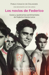 NOVIOS DE FEDERICO, LOS ( UNA BIOGRAFIA GAY DE LORCA )