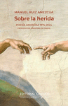 SOBRE LA HERIDA (POESIA AMOROSA 1975-2024)