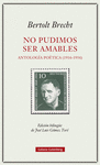 NO PUDIMOS SER AMABLES (ANTOLOGÍA POÉTICA 1916-1956)