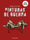 PINTURAS DE GUERRA (NUEVA EDICION AMPLIADA)