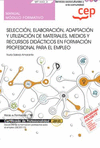 MANUAL. SELECCIÓN, ELABORACIÓN, ADAPTACIÓN Y UTILIZACIÓN DE MATERIALES, MEDIOS Y
