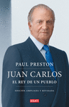JUAN CARLOS. EL REY DE UN PUEBLO (EDICIÓN ACTUALIZADA)