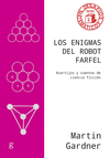 ENIGMAS DEL ROBOT FARFEL, LOS (DESAFIOS MATEMATICOS NIVEL 2)