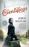 CIENTÍFICAS (DE LA FUERZA DEL RAYO A LA HELICE DE LA VIDA)
