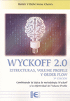 WYCKOFF 2.0 ESTRUCTURAS. ESTRUCTURAS, VOLUME PROFILE Y ORDER FLOW (3ª EDICIÓN)
