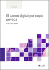 CANON DIGITAL POR COPIA PRIVADA, 1ª EDICIÓN FEBRERO, EL