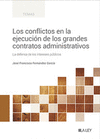 CONFLICTOS EN LA EJECUCIÓN DE LOS GRANDES CONTRATOS ADMINISTRATIVOS, LOS