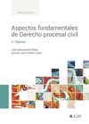 ASPECTOS FUNDAMENTALES DE DERECHO PROCESAL CIVIL. ACTUALIZADO AL RDL 5;2023