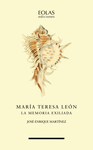 MARÍA TERESA LEÓN. LA MEMORIA EXILIADA