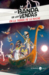 EN LA TIERRA DE LA NOCHE (LA BANDA DE LAS VENDAS)