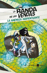 BANDA DE LAS VENDAS. LA AMENAZA SERPENTEANTE, LA