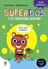 SUPERDOS Y EL FANTASMA GLOTÓN (LETRA MAYUSCULA)