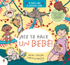 ¡ASI SE HACE UN BEBE! (MI PRIMER LIBRO DE EDUCACION SEXUAL)