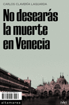 NO DESEARÁS LA MUERTE EN VENECIA