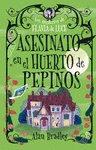 ASESINATO EN EL HUERTO DE PEPINOS (LOS MISTERIOS DE FLAVIA DE LUCE)