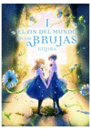 FIN DEL MUNDO DE LAS BRUJAS 1, EL