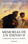 MEMORIAS DE UN ESENIO II. CAMINOS DE AQUELLOS TIEMPOS