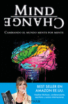 MIND CHANGE - CAMBIANDO EL MUNDO MENTE POR MENTE