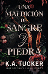 MALDICIÓN DE SANGRE Y PIEDRA, UNA (SAGA DESTINO Y FUEGO. LIBRO 2)