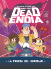 DEADENDIA Nº 1. LA PRUEBA DEL GUARDIAN