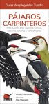 PAJAROS CARPINTEROS ( GUIAS DESPLEGALBES TUNDRA )