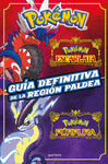 GUÍA DEFINITIVA DE LA REGIÓN PALDEA. POKÉMON ESCARLATA / POKÉMON PURPURA
