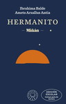 HERMANITO (MIÑAN) EDICIÓN ESCOLAR (INCLUYE GUÍA DE LECTURA)