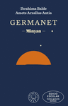 GERMANET (MINYAN) (EDICIÓ ESCOLAR. INCLOU GUIA DE LECTURA)