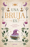 UNA BRUJA ES...