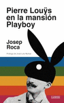 PIERRE LOUS EN LA MANSIÓN PLAYBOY