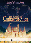 MUNDOS DE CHRESTOMANCI: UNA VIDA MÁGICA Y LAS VIDAS DE CHRISTOPHER CHANT