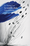 SEMILLA ALADA, LA ( UNA EVOCACION )