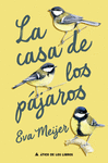 CASA DE LOS PAJAROS, LA