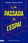 PASSADA A L´ESPAI, LA