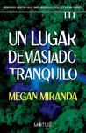 LUGAR DEMASIADO TRANQUILO, UN