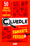 CLUEDLE EL CASO DEL DIAMANTE PERDIDO (50 ENIGMAS DIABOLICOS Y DIVERTIDOS)