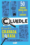 CLUEDLE. EL CASO DE LA GRANADA DORADA. 50 ENIGMAS ENDIABLADOS Y CURIOSOS